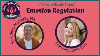 Emotion Regulation with Jana Wilson
