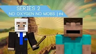 Minecraft | Episode 4 | No Oxygen No Mobs!