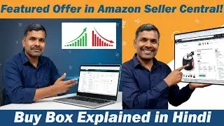 All About Featured Offer in Amazon Seller Central | Buy Box Explained in Hindi