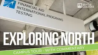 Get to know our campus -  North Seattle College