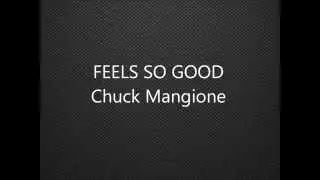 Feels So Good - Chuck Mangione with vocals & lyrics