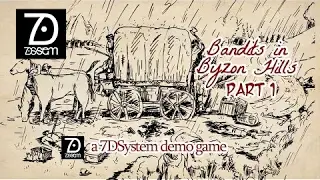 7DSystem Demo Game - Bandits in Byzon Hills - Part 1