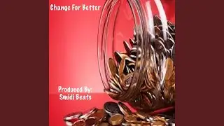 Change For Better