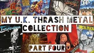 My U.K. Thrash Metal Collection - Part Four - CDs & Vinyl