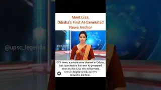 Meet Lisa, Odisha's first AI-Generated News Anchor #gk #anchor #news #odisha #bpsc #upsc
