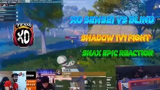 XO SENSEI vs BLIND Shadow 1v1 Fight🔥 Snax    Epic Reaction in bgmi master series lan🚀