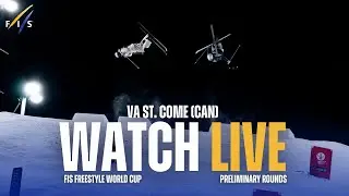 LIVE | Val St. Come (CAN) - Preliminary Rounds - Dual Moguls - FIS Freestyle World Cup