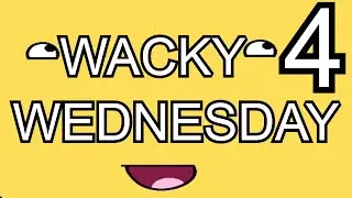 Wacky Wednesday #4