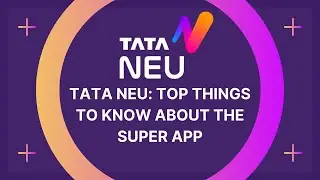 Tata Neu Top things to know about the super app | Mobile App Development |Android | iOS | TeamTweaks