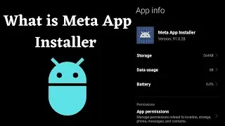 What is Meta app installer App on Android phones | Is meta Meta App installer spyware?