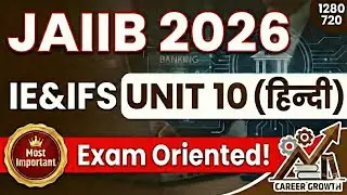 JAIIB IE & IFS Hindi Medium | Unit 10 Full Class | आसान भाषा में समझें