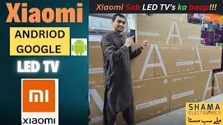 🔥 Xiaomi LED TV &ndash; Now Available at Shama Electronics! |A2025 Models| Best 4K Smart TV in Pakistan 📺✨