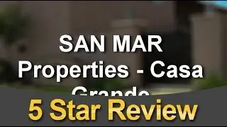 Casa Grande, Dinuba Review - A SAN MAR Property