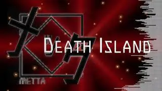 Metta - Death Island デスアイランド [Asian Metal Dubstep EDM]