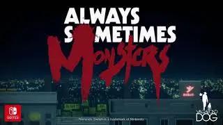 Always Sometimes Monsters (Nintendo Switch) - Trailer