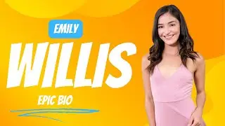 Emily Willis Complete Bio