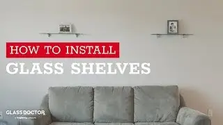 How to Install Glass Shelves