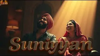 Suniyan Suniyan Chill Lofi Juss  Punjabi Hit Songs | Top Punjabi Chart Song