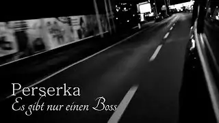 PERSERKA - ES GIBT NUR EINEN BOSS [OFFICIAL VIDEO] #perserka #esgibtnureinenboss