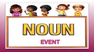 NOUN (Example of an Event)