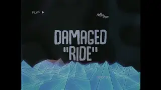 Damaged - Ride