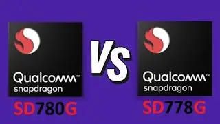 Qualcomm Snapdragon 780G Vs Qualcomm Snapdragon 778G | Benchmark Comparison