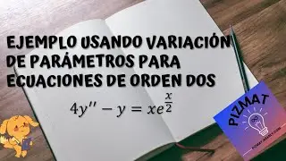 Ejemplo.  Variación de parámetros para ecuación de segundo orden