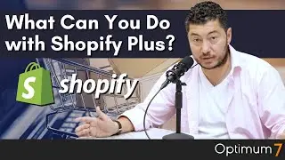 What Can You Do with Shopify Plus? - Shopify vs Shopify Plus; Pros, Cons Comparison, Is it Worth it?