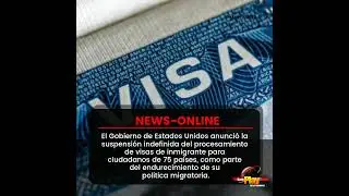 🟠#NewsOnline - #Internacional🌐 ▶️ #EstadosUnidos🇱🇷 suspende visas de inmigrante para 75 pa&iacute;ses.
