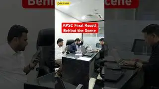 Behind the scene I APSC Final Result #apsc #apscresult
