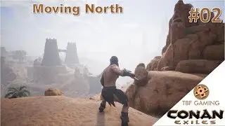 Conan Exiles Multiplayer E02 - Moving North - Conan Exiles Patron Server - Modded Server