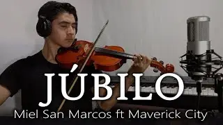 JUBILO - Miel San Marcos (Violin Cover) by Samy Ramos - Violin Covers Cristianos 2022