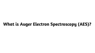 What is Auger Electron Spectroscopy (AES) ?