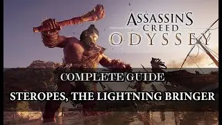 Assassin's Creed: Odyssey - Steropes, The Lightning Bringer (Complete Story Guide)
