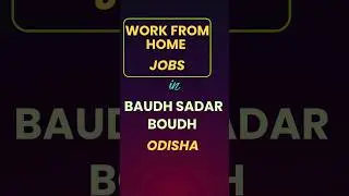 Work from Home Jobs in Baudh Sadar - Boudh - Odisha