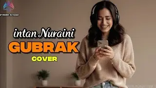 Intan Nuraini Gubrak | Versi Cover Enak Didengar by AF music 
