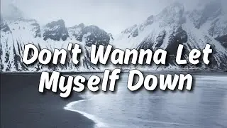 Don't Wanna Let Myself Down by NEFFEX Melodies