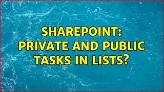 Sharepoint: Private and Public Tasks in Lists?
