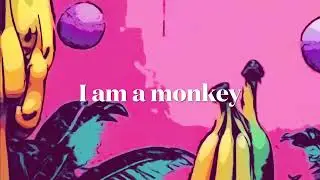 I&rsquo;m a Monkey Theme song￼￼