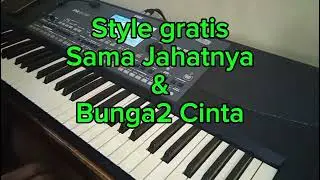 Style gratis Sama Jahatnya&Bunga2 Cinta Korg pa 300/600/700