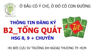 LUYỆN THI CHUY&Ecirc;N ANH V&Agrave; HỌC SINH GIỎI ONLINE - LỚP B2-TỔNG QU&Aacute;T