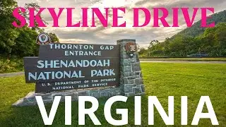 SCENIC VIEWS: Driving 105 miles through Shenandoah National Park | SKYLINE DRIVE | VIRGINIA