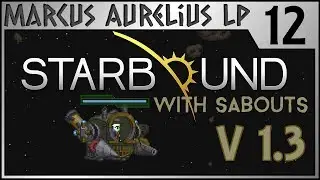 Starbound 1.3 - 12 - Deforestation Finale w. Sabouts