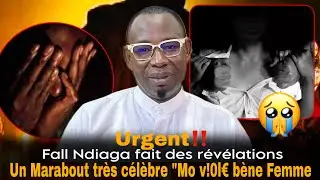 Kawtef😱Fall Ndiaga fait des r&eacute;v&eacute;lations gr@ve.B&egrave;ne Marabout bu c&eacute;l&egrave;bre mo V!0l&euro; bene femme les faits