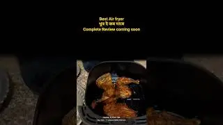 Best Air fryer Review। Chicken Tandoori। #chickentandoori #shibnaththerealtech