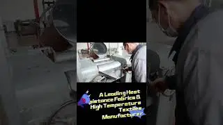 Heat Resistance Fabrics & High Temperature Textiles Manufacturer #machine #fiberglass #factorytour