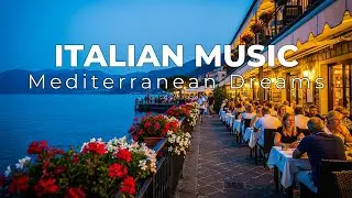 🎶 Italian Vibes & Mediterranean Music 🎶 Scenic Amalfi Coast & Lake Como Relaxation 4K
