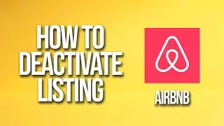 How To Deactivate Listing Airbnb Tutorial