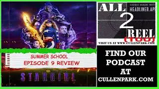 Stargirl SEASON 2 EPISODE 9 REVIEW