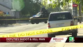 Sacramento County sheriff&rsquo;s deputies shoot, kill armed man after domestic call